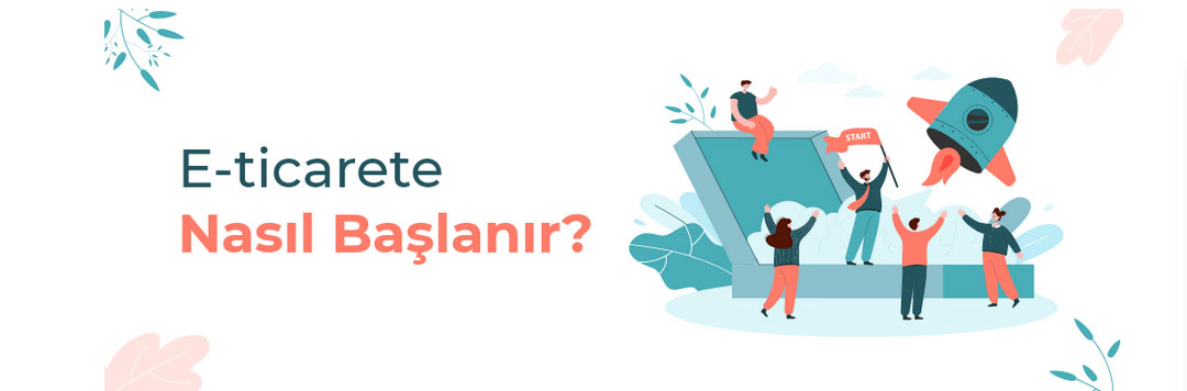 E-ticarete-nasil-baslanir
